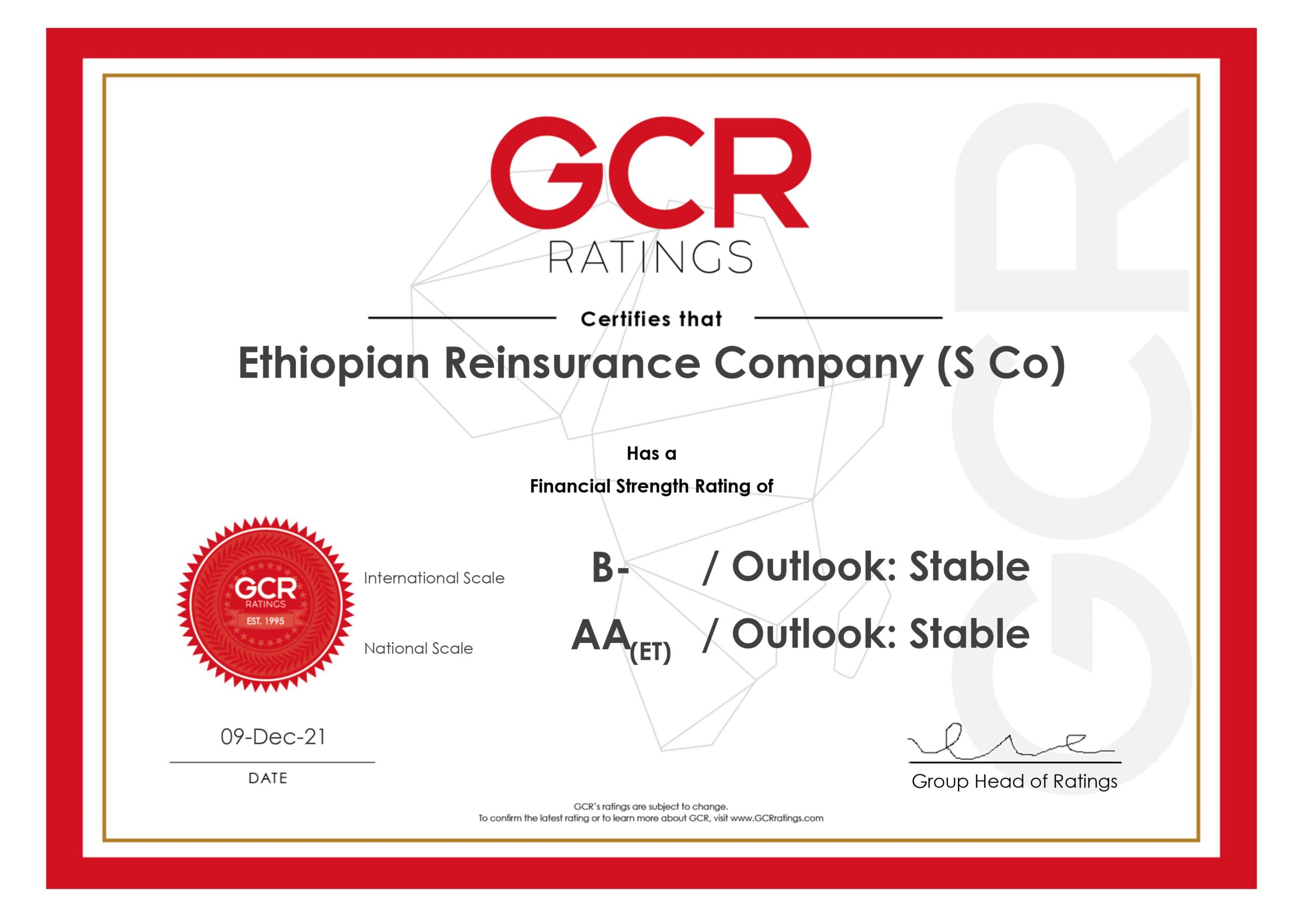 Global Credit Rating (GCR) Affirms Ethio Re initial international and national scale financial strength ratings of B- and AA (ET) respectively; Outlooks Stable.